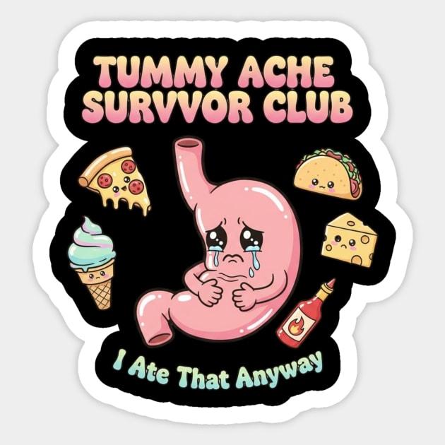 Tummy-Ache-Survivor Sticker by ArtistTee ⭐⭐⭐⭐⭐
